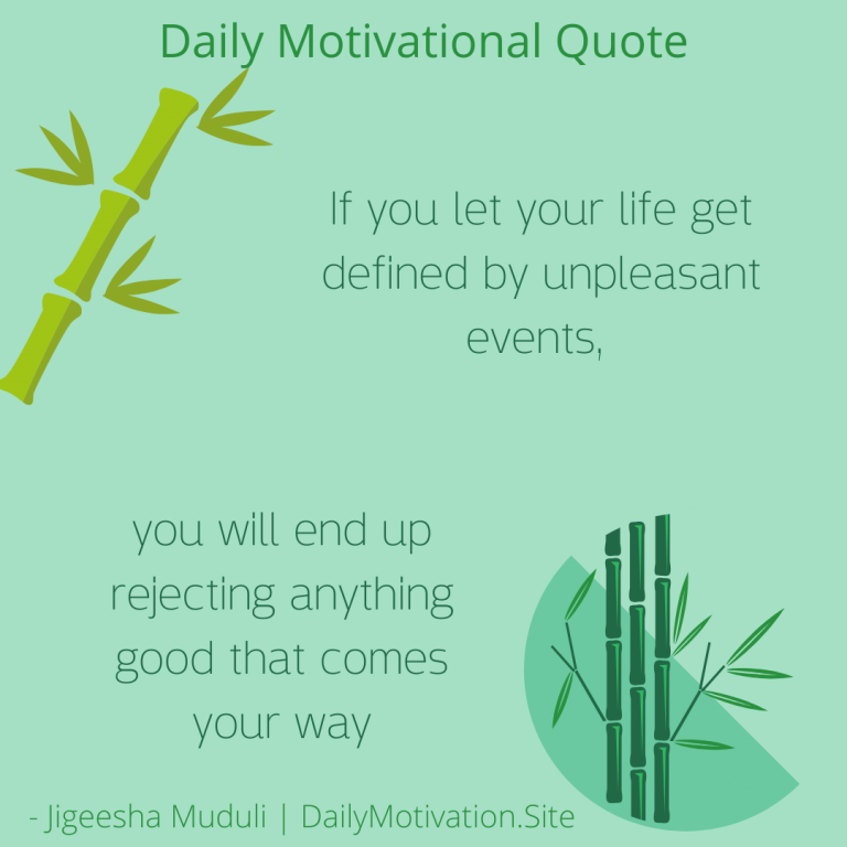 Don't let the bad things take over your life