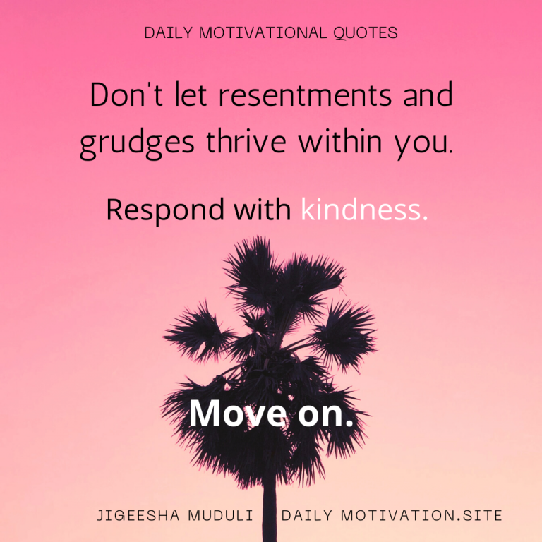 Choose kindness, not resentment