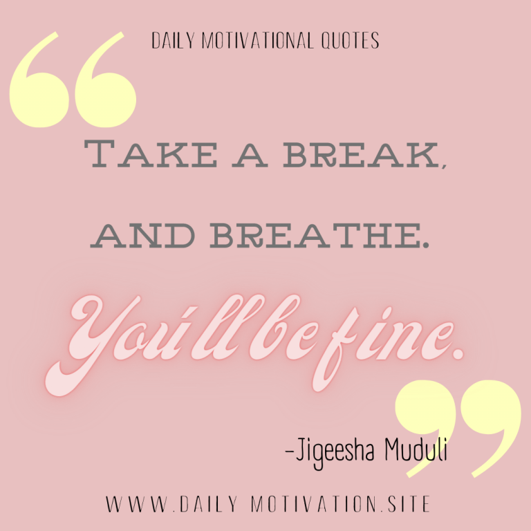 Take a break and breathe