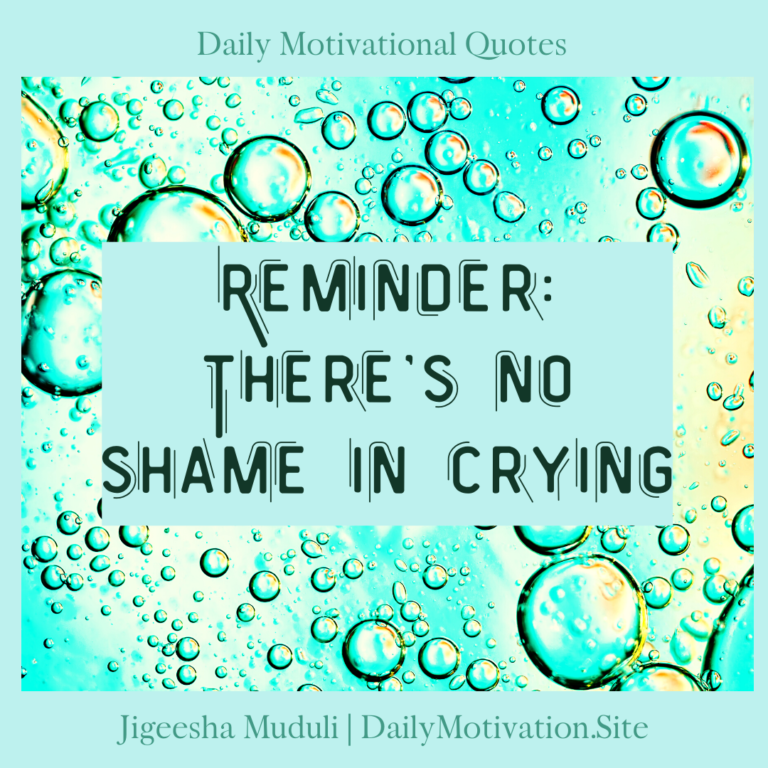 Reminder: There's no shame in crying - Daily Motivation