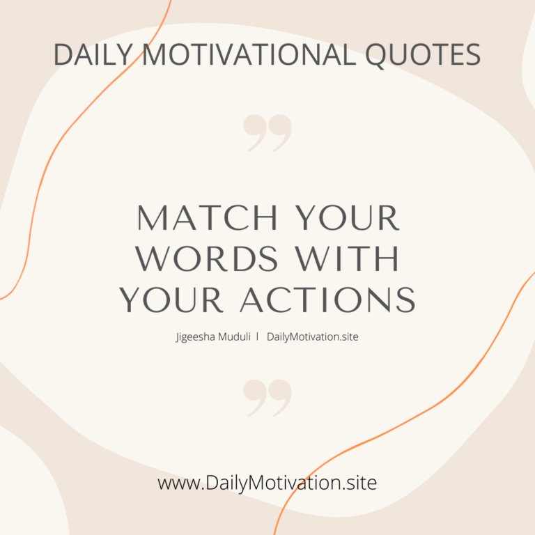 Match your words with your actions | DailyMotivation.site