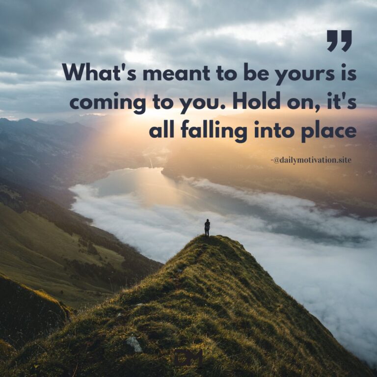 What's meant to be yours is coming to you. Hold on, it's all falling into place.