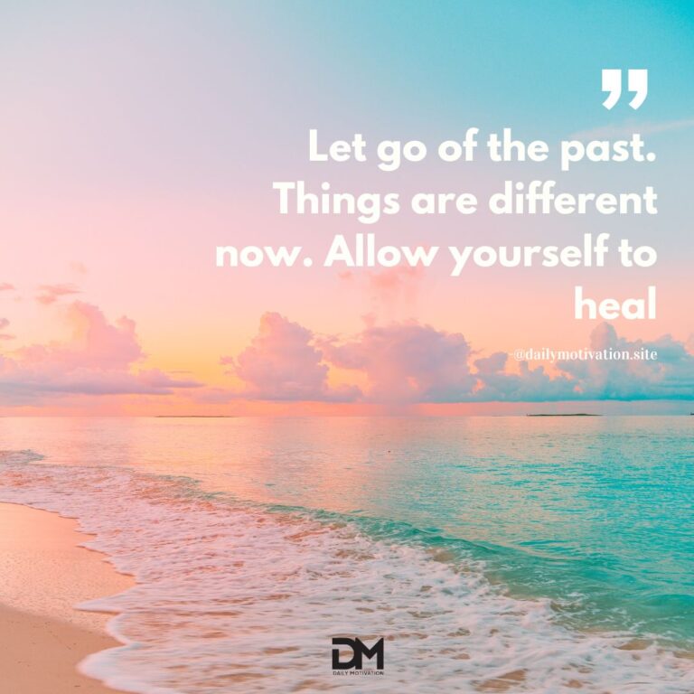 Let go of the past. Things are different now. Allow yourself to heal.