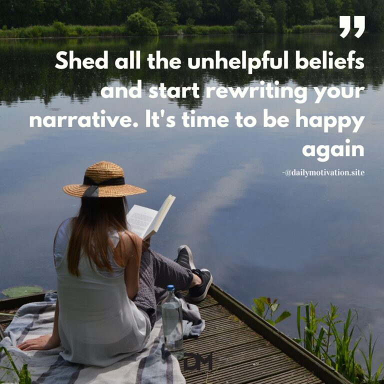 Shed all of the unhelpful beliefs and start rewriting your narrative. It's time to be happy again.