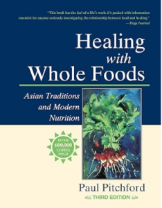 Healing With Whole Foods by Paul Pitchford