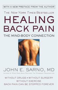 Healing Back Pain: The Mind-Body Connection by John E. Sarno, M.D.