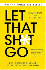 Personal development books - Let That Sh*t Go by Nina Purewal and Kate Petriw