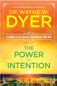 Front cover of Dr. Wayne W. Dyer's book The Power of Intention