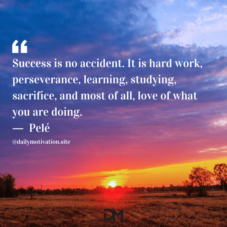 A vast purple and orange sky above a field, with the sun going down. Text reads: Success is no accident. It is hard work, perseverance, learning, studying, sacrifice, and most of all, love of what you are doing. - Pelé