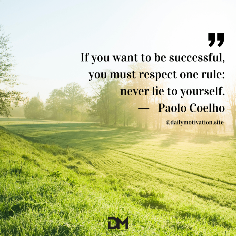 A bright green field with sunbeams flashing through the border of trees. Text reads: If you want to be successful, you must respect one rule: never lie to yourself. - Paolo Coelho