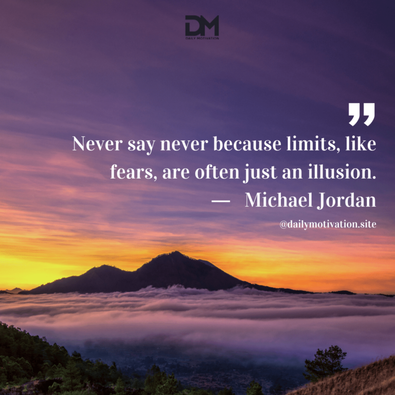 A dark purple sky above a mountain, with the orange glow of sunrise appearing behind. Text reads: Never say never because limits, like fears, are often just an illusion. - Michael Jordan