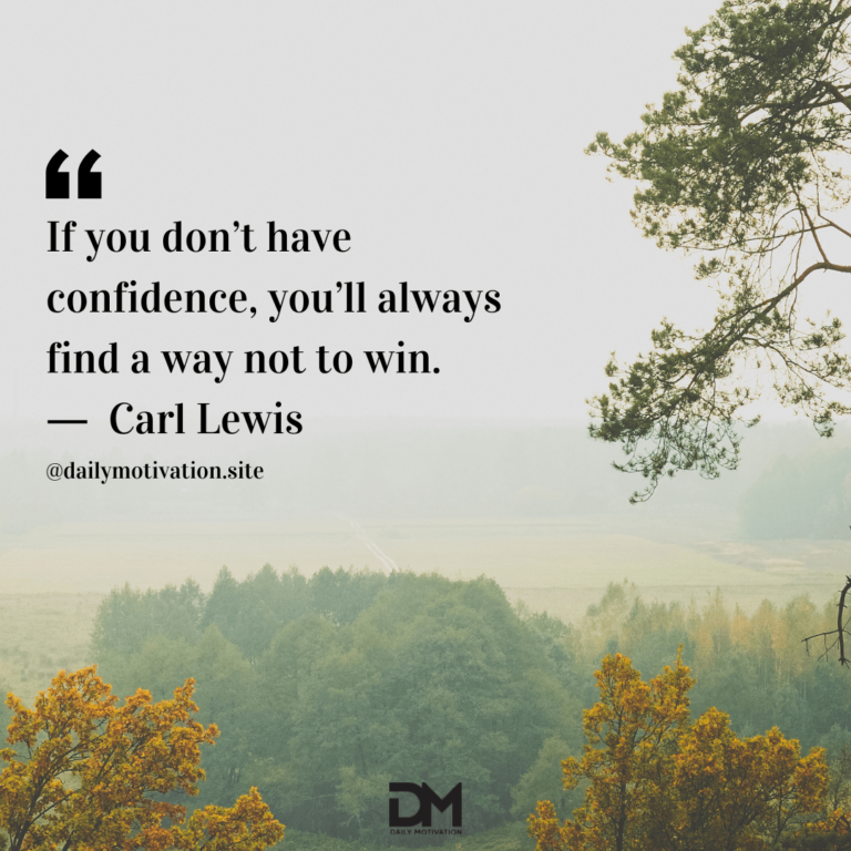 A morning mist hovers above a range of colorful trees. Text reads: If you don't have confidence, you'll always find a way not to win. - Carl Lewis