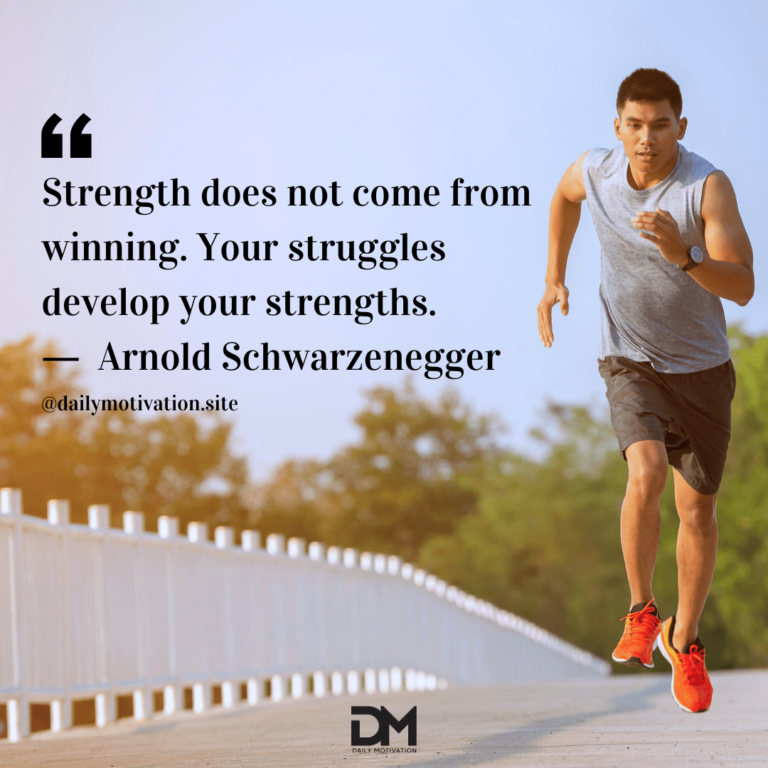 Man in orange shoes runs beside a white fence. Text reads: Strength does not come from winning. Your struggles develop your strengths. - Arnold Schwarzenegger